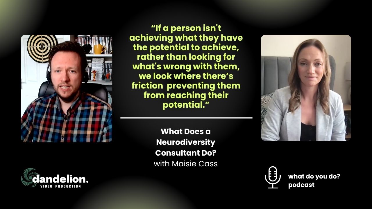 What Does a Neurodiversity Consultant Do? with Maisie Cass